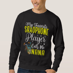 Min favorit saxofonspelare kallar mig NANA söt Lång Ärmad Tröja