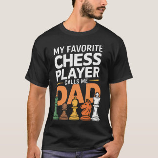 Min favorit schackspelare kallar mig pappa Schackp T Shirt