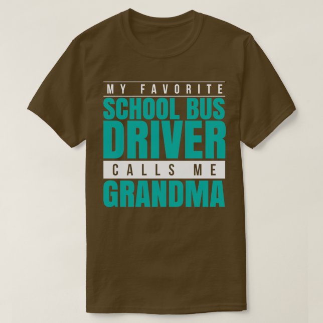 Min favorit School Buss-förare kallar mig Grandma T Shirt (Design framsida)