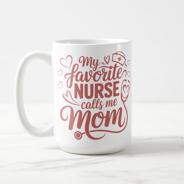 Min favorit sjuksköterska kallar mig mamma kaffemugg (Vänster)
