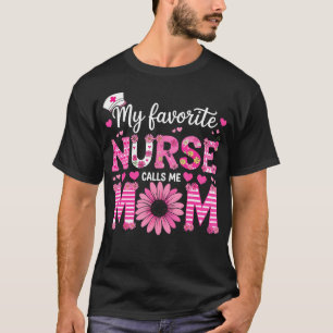 Min favorit sjuksköterska kallar mig mamma till sj t shirt