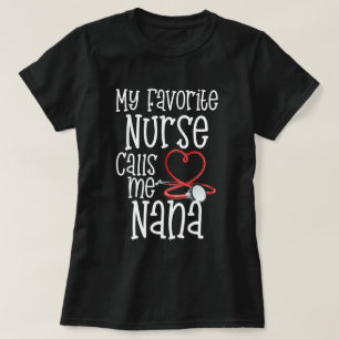 Min favorit- sjuksköterskaappeller mig Nana mors T Shirt