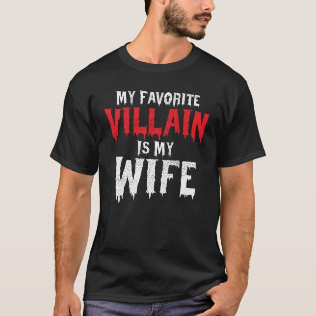 Min Favorit Skurk Är Min Hustru Make Kostym T Shirt (Framsida)