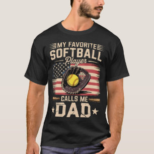 Min favorit Softball-spelare kallar mig Pappa Flag T Shirt