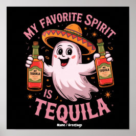 Min Favorit Sprit är Tequila Halloween Dricka Poster