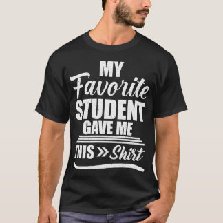 Min favorit Student gav mig den här skalen T Shirt