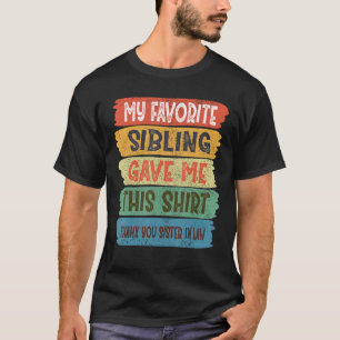Min favorit Syskon min syster i juridik T Shirt