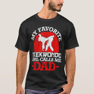 Min Favorit Taekwondo Flickan Kallar Mig Pappa - F T Shirt