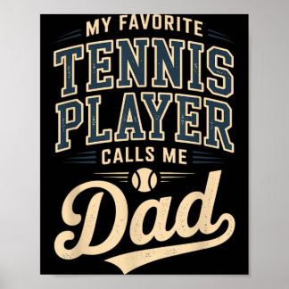 Min favorit tennisspelare kallar mig pappa poster