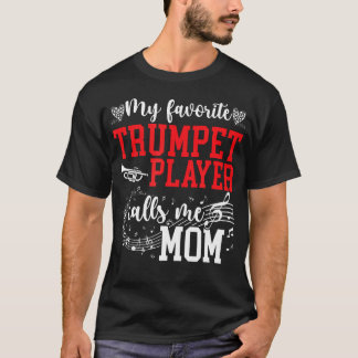 Min favorit trumpetspelande mamma Trumpet Mamma Tr T Shirt