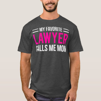 Min favoritadvokat kallar mig Mamma Cute Mor T Shirt