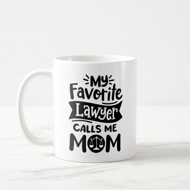 "Min favoritadvokat kallar mig mamma" Mors dag Kaffemugg (Vänster)
