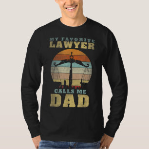 Min favoritadvokat kallar mig Pappa Fars dag Funny T Shirt