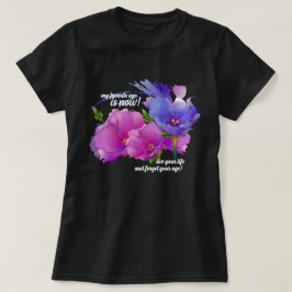 Min favoritålder är nu. Birthday Gift T Shirt