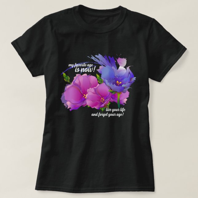 Min favoritålder är nu. Birthday Gift T Shirt (Design framsida)