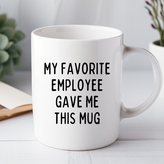 Min favoritanställd gav mig det här fina kontoret  mugg (Skapare uppladdad)