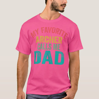 Min favoritArcher kallar mig pappaArchery Pappor D T Shirt