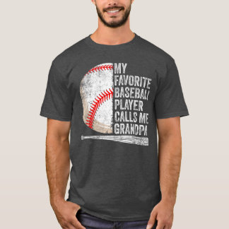 Min favoritbasebollspelare kallar mig farfar t shirt
