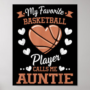 Min favoritbasketspelare kallar mig Auntie Poster
