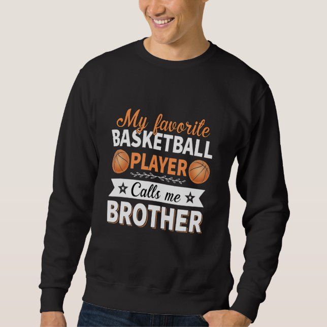 Min favoritbasketspelare kallar mig Brother Lång Ärmad Tröja (Framsida)