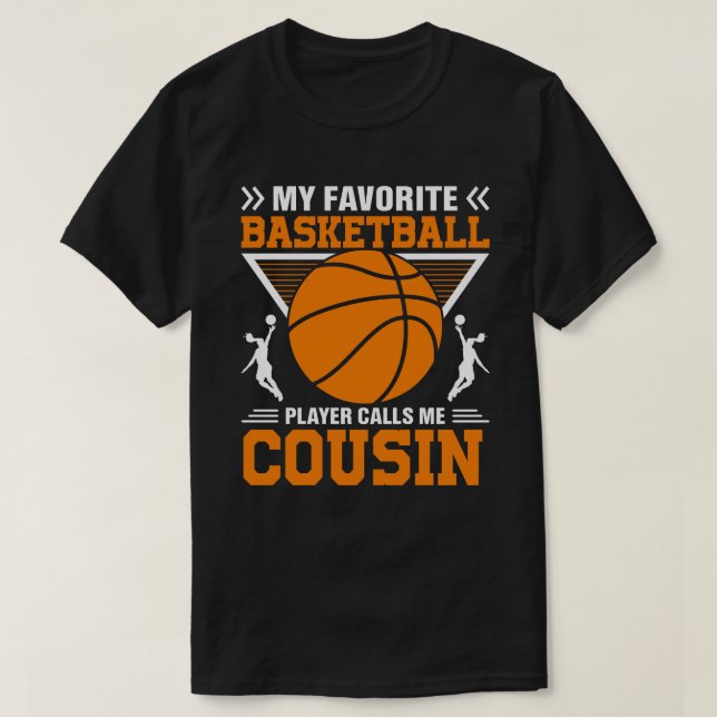 Min favoritbasketspelare kallar mig COUSIN Bask T Shirt (Design framsida)