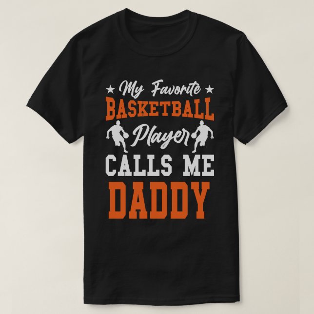 Min favoritbasketspelare kallar mig DADDY T Shirt (Design framsida)