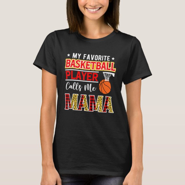 Min favoritbasketspelare kallar mig Mama Mamma T Shirt (Framsida)