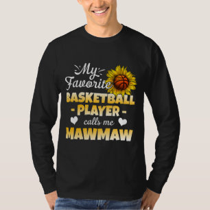 Min favoritbasketspelare kallar mig Mawmaw T Shirt