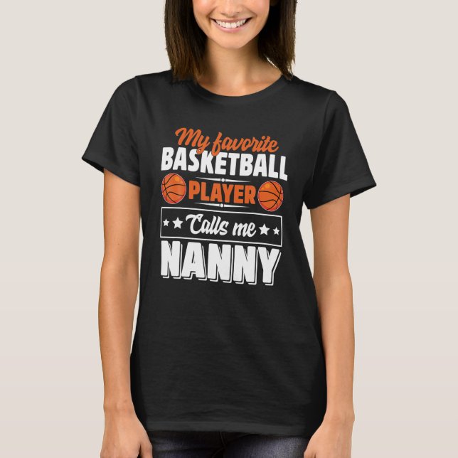 Min favoritbasketspelare kallar mig Nanny T Shirt (Framsida)