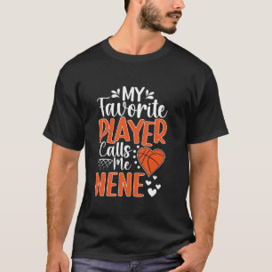 Min favoritbasketspelare kallar mig Nene Basket T Shirt