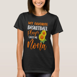 Min favoritbasketspelare kallar mig Nona Sunflo T Shirt