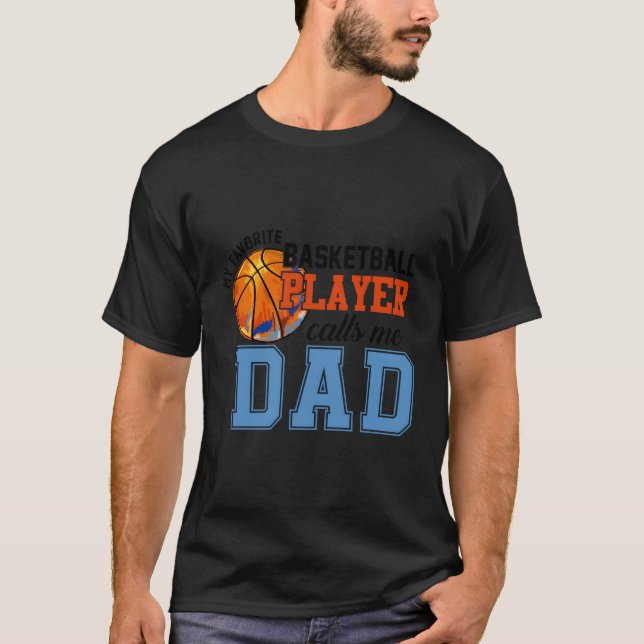 Min favoritbasketspelare kallar mig Pappa Basketb T Shirt (Framsida)