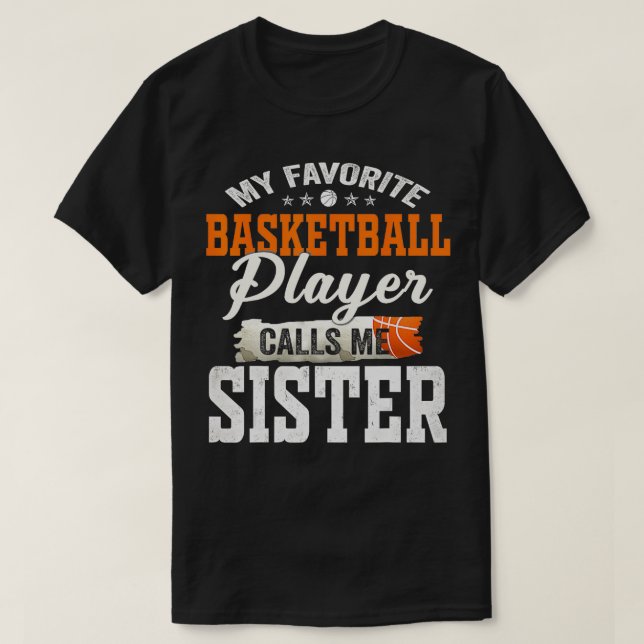 Min favoritbasketspelare kallar mig syster t shirt (Design framsida)