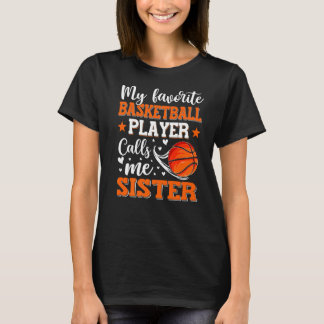 Min favoritbasketspelare kallar mig syster Wome T Shirt