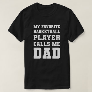 Min favoritbasketspelare ringer mig Pappa T Shirt