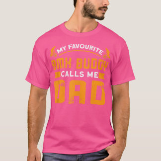 Min favoritbmx Buddy kallar mig Pappa Bmx Bike T Shirt