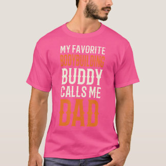 Min favoritbodybuilding-buddynviktsållning Pappa T Shirt