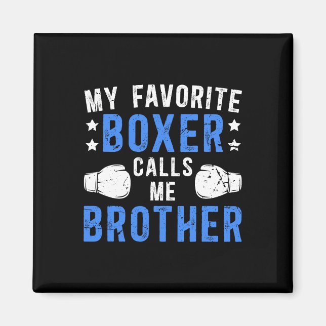 Min favoritboxer kallar mig Brother Boxing Brother Magnet (Framsidan)