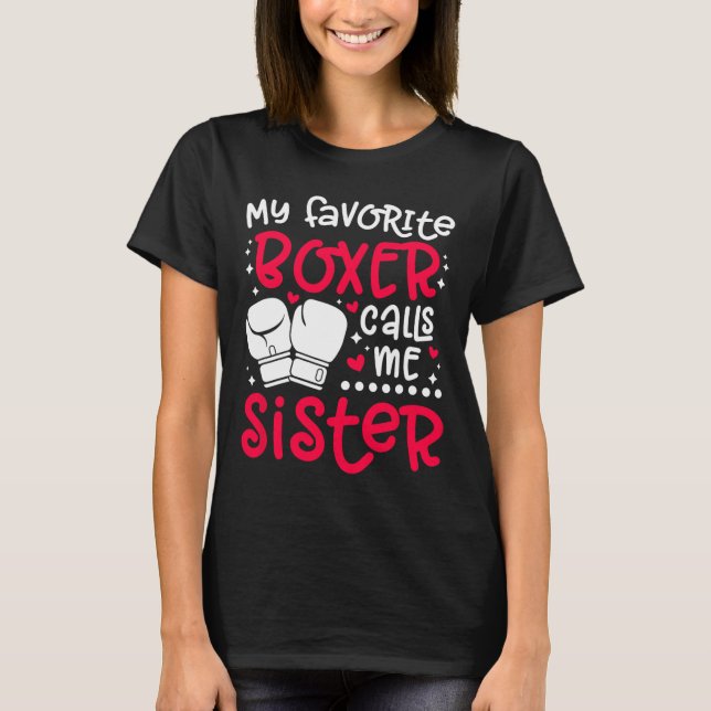 Min favoritboxer kallar mig syster Boxing Sister B T Shirt (Framsida)