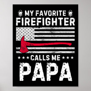 Min favoritbrandman kallar mig Pappa Fireman Fath Poster