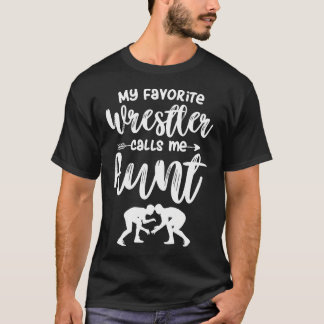 Min favoritbrottare kallar mig Faster Wrestling Fa T Shirt