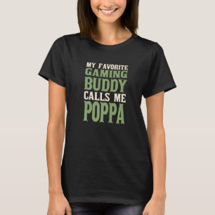 Min favoritbuddy Gamer Poppa Gaming Pappa Hobby Fa T Shirt