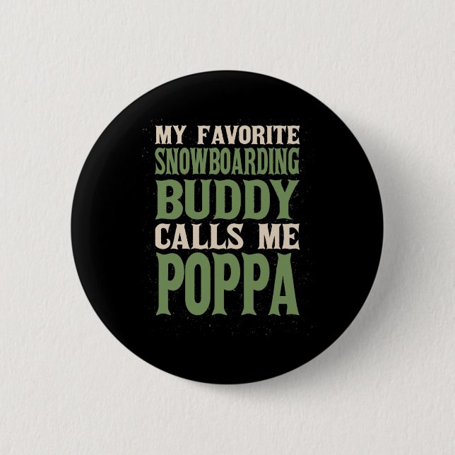 Min favoritbuddy Snowboarding Poppa Snowboarder D Knapp (Framsida)