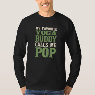 Min favoritBuddy Yoga Pappa Pilates pappa Hobby Fa T Shirt