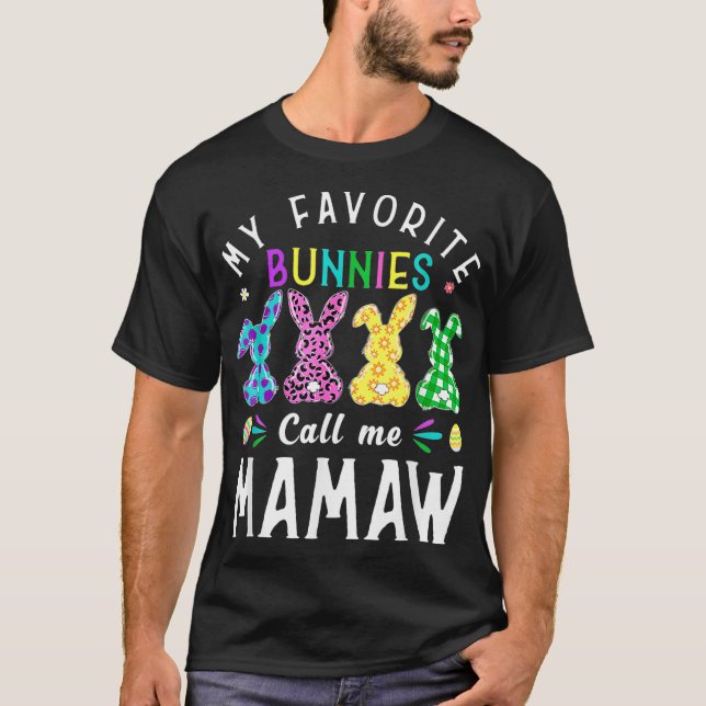 Min favoritbunnies kallar mig Mamaw Bunny Egg Leop T Shirt (Framsida)