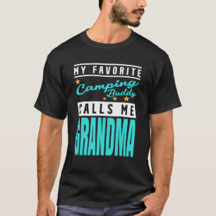 Min favoritcamping Buddy kallar mig Grandma 1 T Shirt