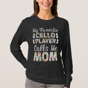 Min favoritCello Player ringer mig Mamma T Shirt