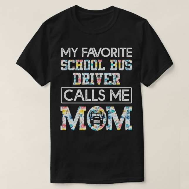 Min favoritchaufför i buss ringer mig mamma t shirt (Design framsida)