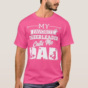 Min favoritCheerLedare kallar mig Pappa Cheer Far' T Shirt