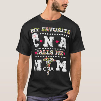 Min favoritCNA kallar mig Mamma CNA RN National Nu T Shirt